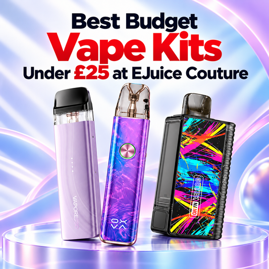Best Budget Vape Kits Under £25 at EJuice Couture