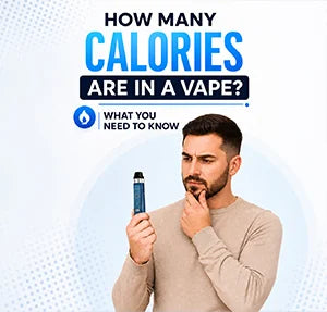 How Many Calories Are in a Vape? What You Need to Know