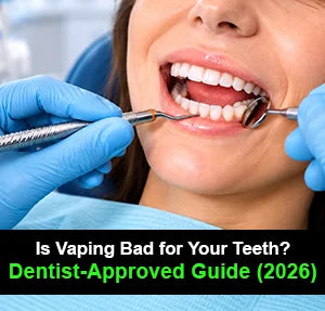 Is Vaping Bad for Your Teeth