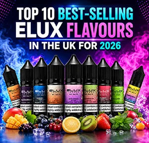 Top 10 Best-Selling Elux Flavours in the UK for 2026